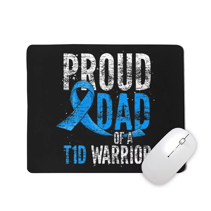 Proud Dad Of A T1D Warrior Diabetic Type 1 Diabetes Mousepad