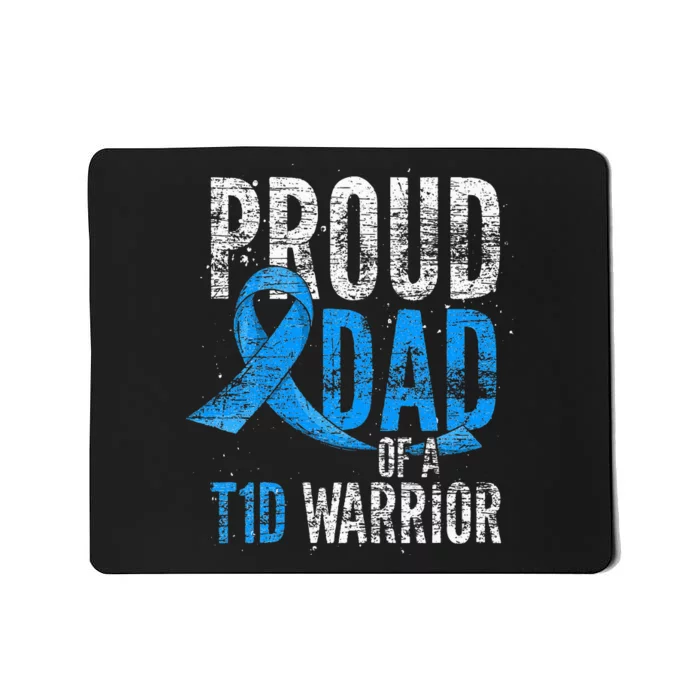 Proud Dad Of A T1D Warrior Diabetic Type 1 Diabetes Mousepad