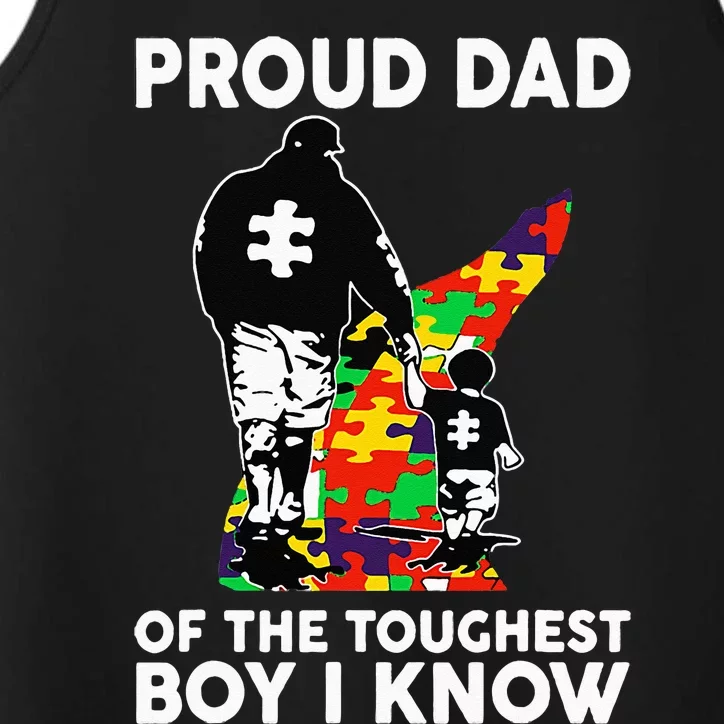 Proud Dad Of The Toughest Boy I Know Autism Awareness Performance Tank