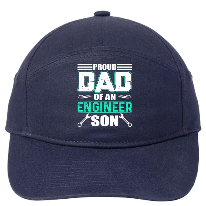 Proud Dad Of An Engineer Son Cute Gift FatherS Day Gift 7-Panel Snapback Hat