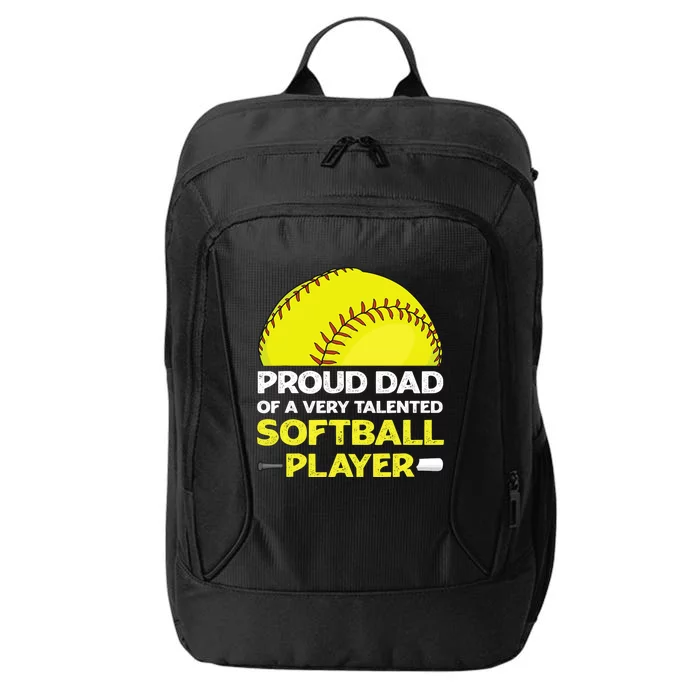 Proud Dad Of A Very Talented Softball Player City Backpack