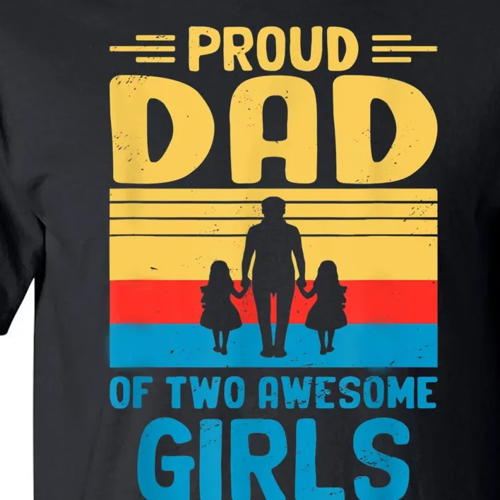 Proud Dad Of Two Awesome I Dad Tall T-Shirt