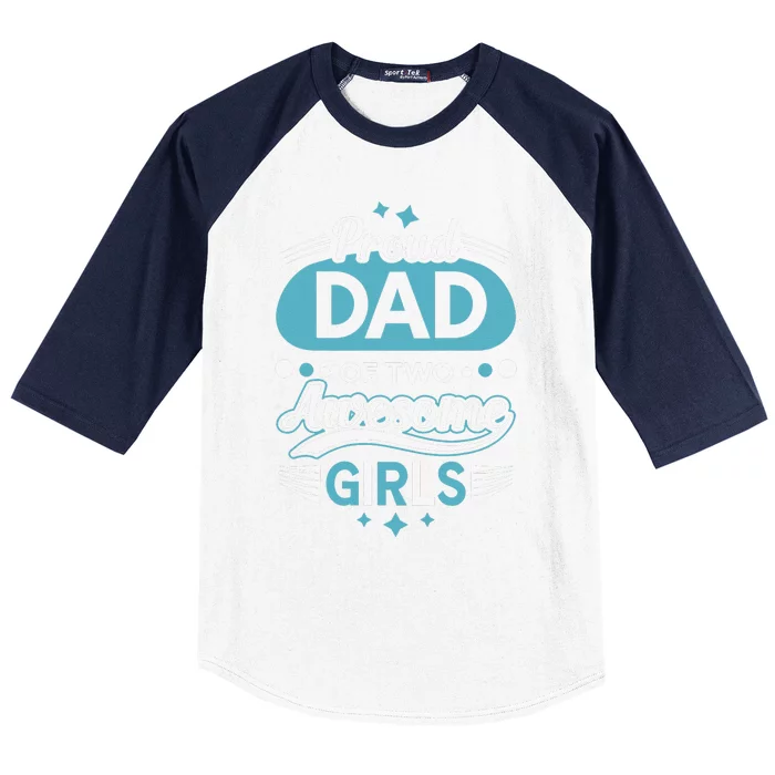 Proud Dad Of Two Awesome Fathers Day Baseball Sleeve Shirt