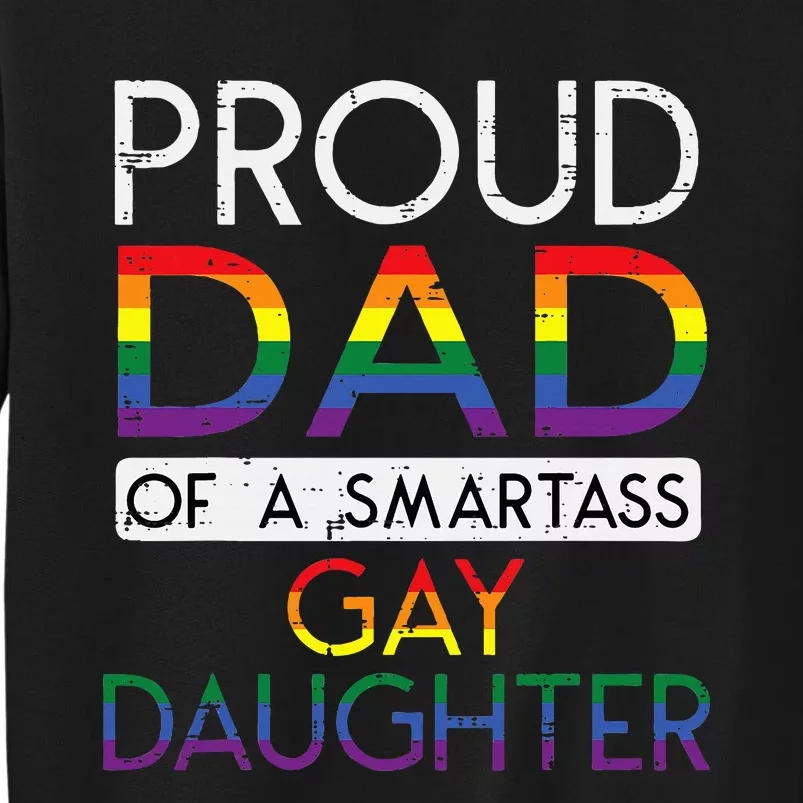 Proud Dad Of A Gay Daughter Straight Ally Lgbtq Pride Month Sweatshirt