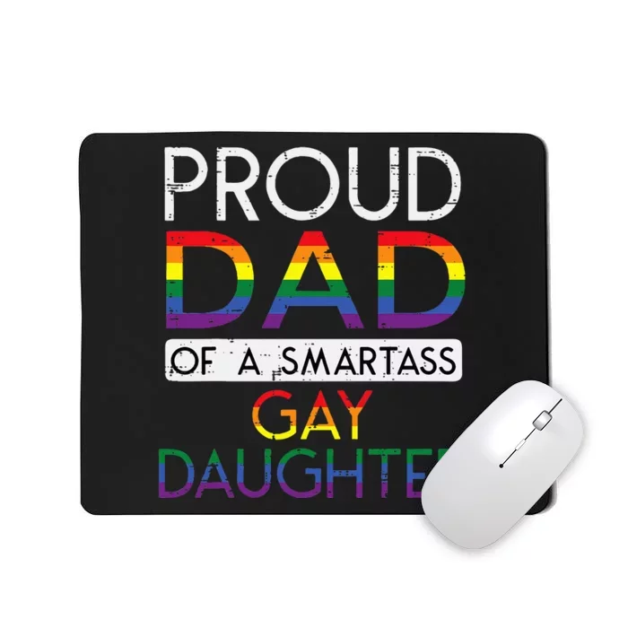 Proud Dad Of A Gay Daughter Straight Ally Lgbtq Pride Month Mousepad