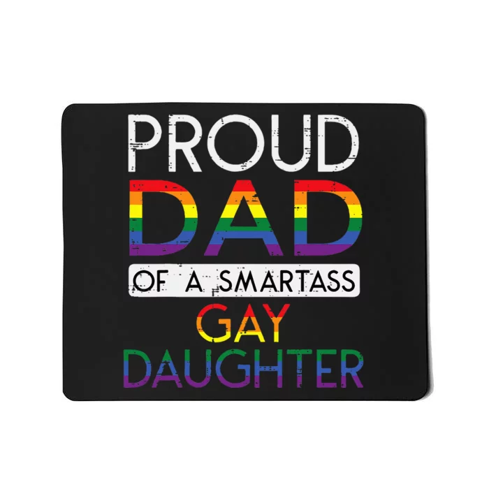 Proud Dad Of A Gay Daughter Straight Ally Lgbtq Pride Month Mousepad