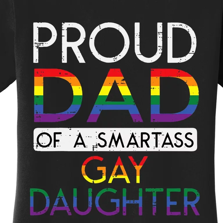 Proud Dad Of A Gay Daughter Straight Ally Lgbtq Pride Month Women's T-Shirt