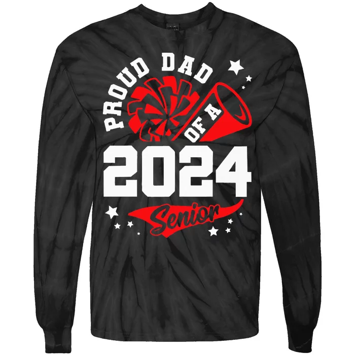 Proud Dad Of A 2024 Senior Cheer Dad Graduation Party Tie-Dye Long Sleeve Shirt