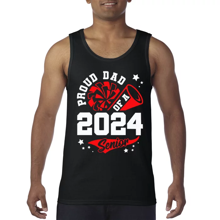 Proud Dad Of A 2024 Senior Cheer Dad Graduation Party Tank Top