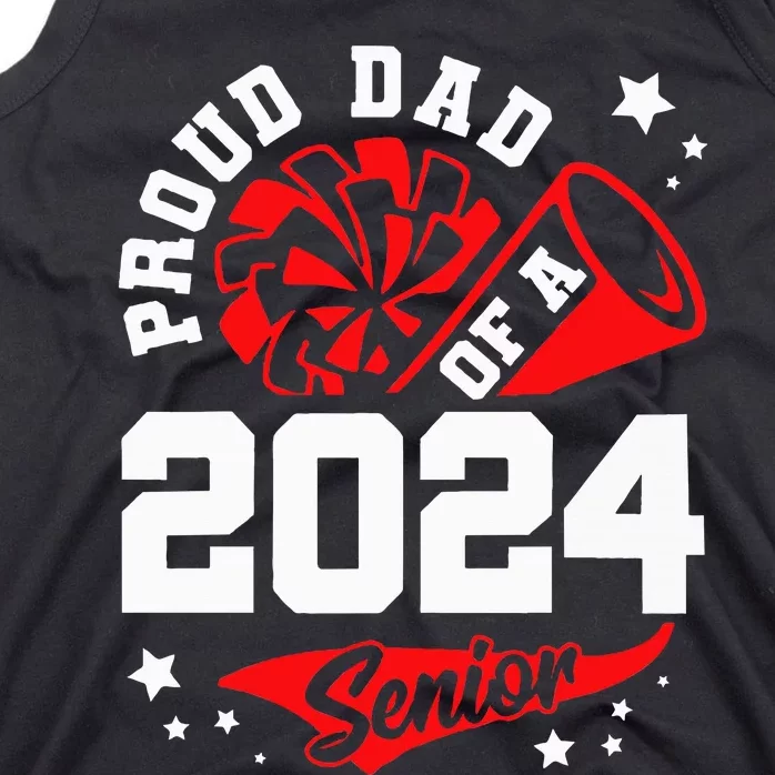 Proud Dad Of A 2024 Senior Cheer Dad Graduation Party Tank Top