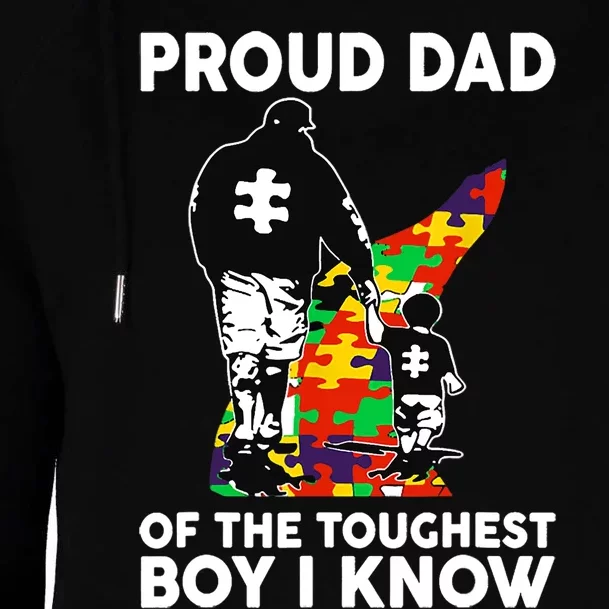 Proud Dad Of The Toughest I Know Autism Awareness Womens Funnel Neck Pullover Hood