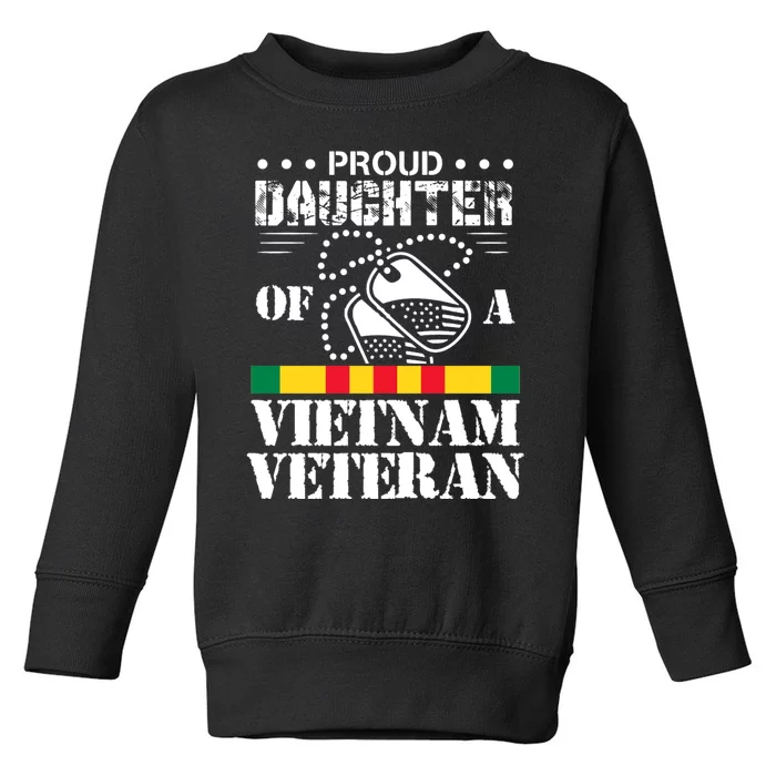 Proud Daughter Of A Vietnam Veteran Toddler Sweatshirt