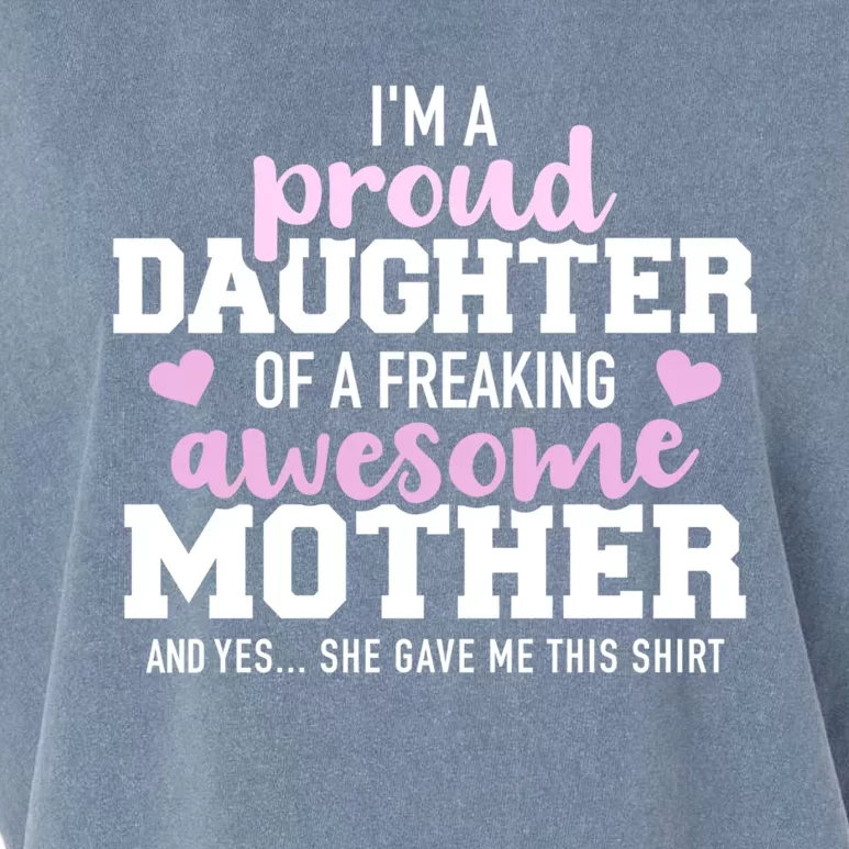 Proud Daughter Of A Freaking Awesome Mother Gift Garment-Dyed Women's Muscle Tee