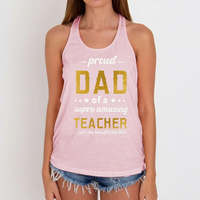 Proud Dad Of Teacher Father Day From Daughter Teacher Women's Knotted Racerback Tank