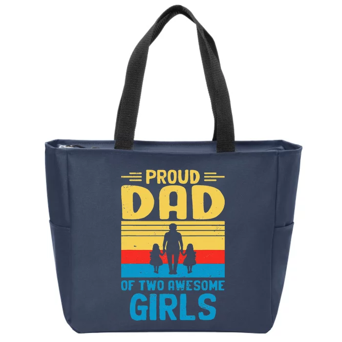 Proud Dad Of Two Awesome I Dad Zip Tote Bag