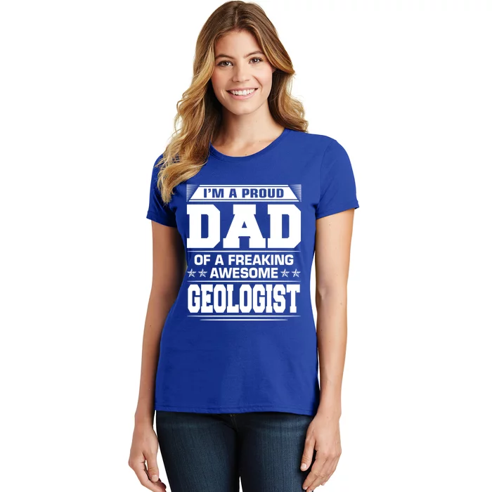 Proud Dad Of Awesome Geologist Fathers Day Gift Women's T-Shirt