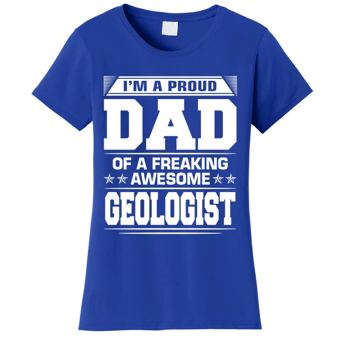 Proud Dad Of Awesome Geologist Fathers Day Gift Women's T-Shirt