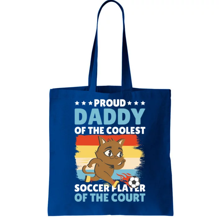 Proud Daddy Of The Coolest Soccer Player For Father's Day Gift Tote Bag