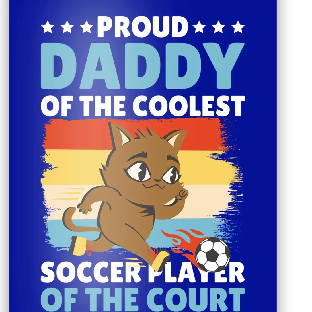 Proud Daddy Of The Coolest Soccer Player For Father's Day Gift Poster