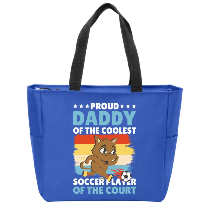 Proud Daddy Of The Coolest Soccer Player For Father's Day Gift Zip Tote Bag