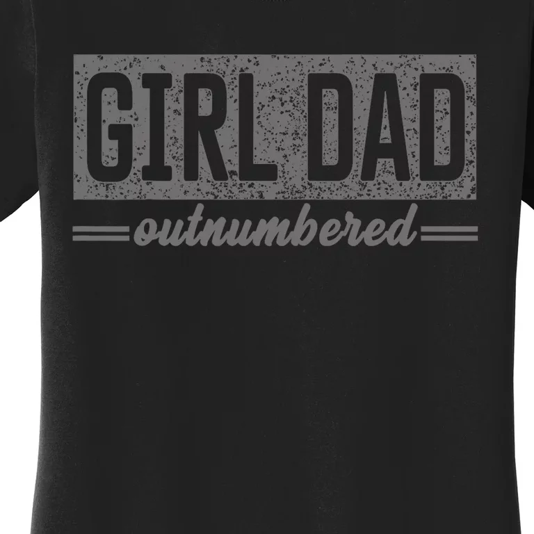 Proud Dad Of Girl Father Of Girl For Dad Fathers Day Women's T-Shirt