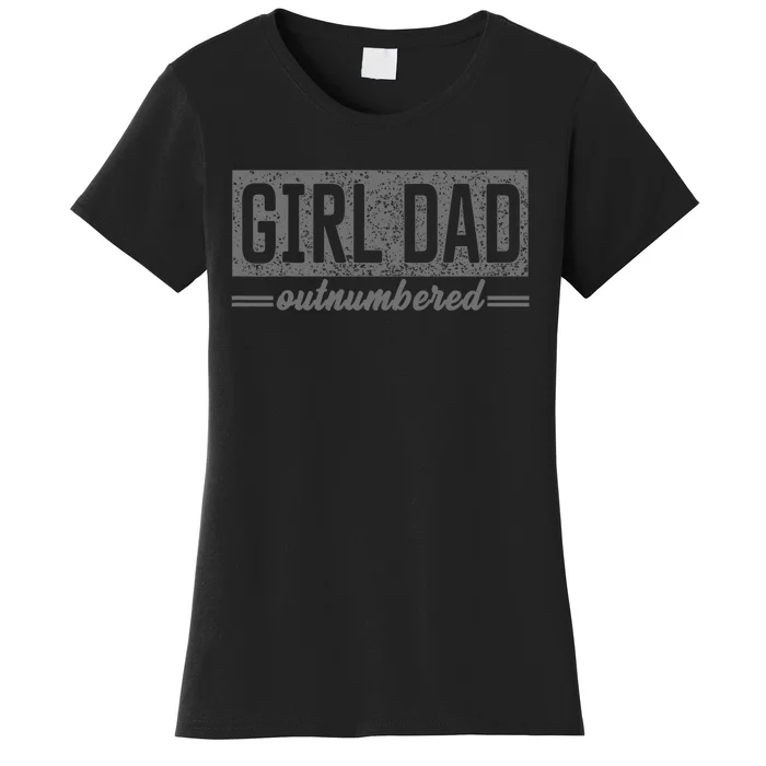 Proud Dad Of Girl Father Of Girl For Dad Fathers Day Women's T-Shirt