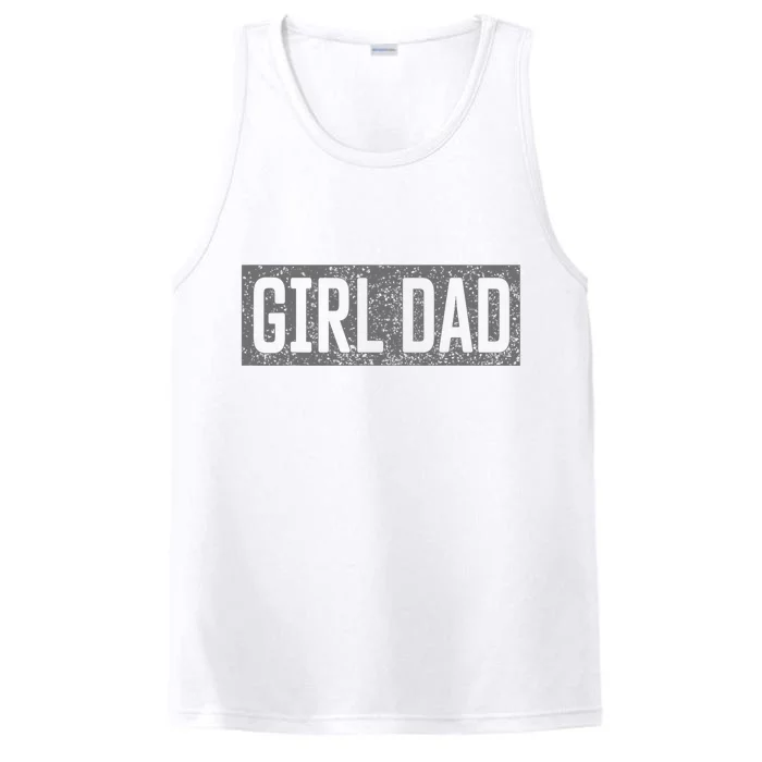 Proud Dad Of Girl Father Of Girl For Dad Fathers Day Performance Tank