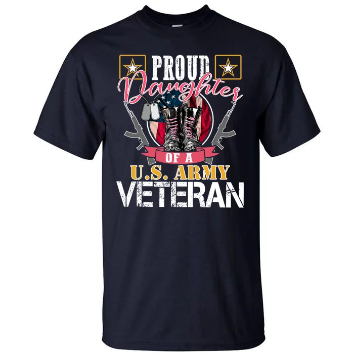 Proud Daughter Of A U.S. Army Veteran Gift Tall T-Shirt