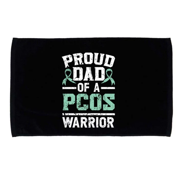 Proud Dad Of A Pcos Warrior Polycystic Ovary Syndrome Cool Gift Microfiber Hand Towel