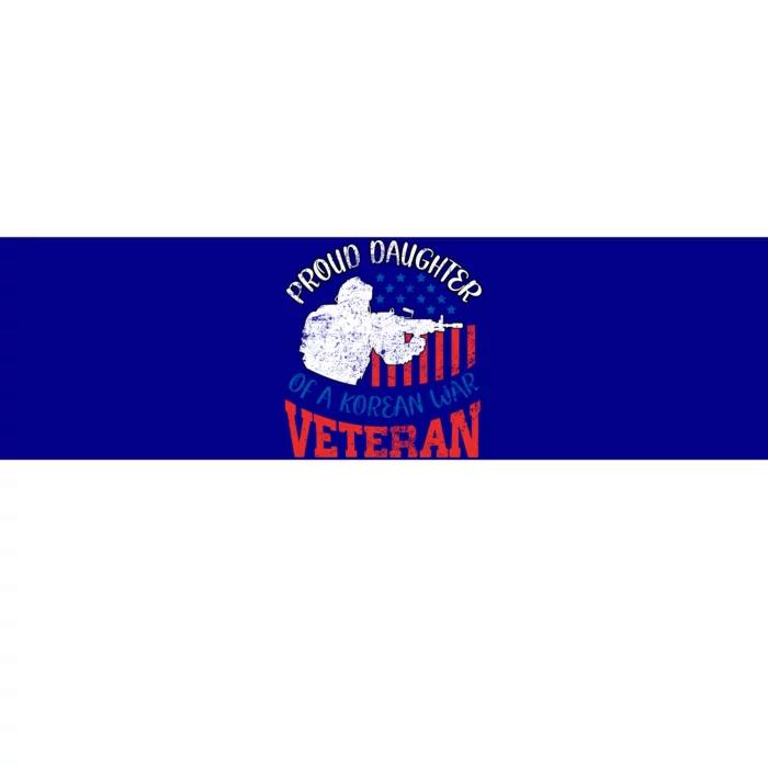 Proud Daughter Of A Korean War Veteran Usa Soldier Dad Mom Gift Bumper Sticker