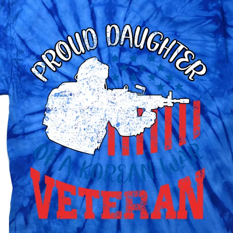 Proud Daughter Of A Korean War Veteran Usa Soldier Dad Mom Gift Tie-Dye T-Shirt