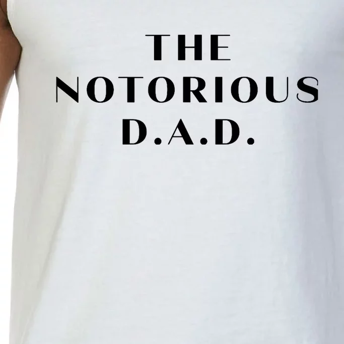 Proud Dad Of A Boy Or Girl Gift, Funny The Notorious Dad Comfort Colors® Tank Top