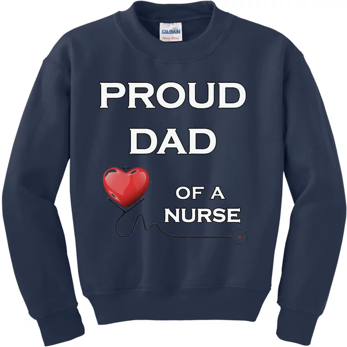 Proud Dad Of A Nurse, Nursing Gift, Dk Kids Sweatshirt