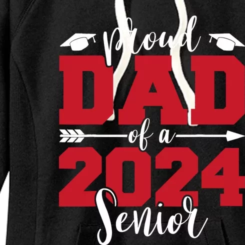 Proud Dad Of A 2024 Senior Graduate Family Graduation Women's Fleece Hoodie