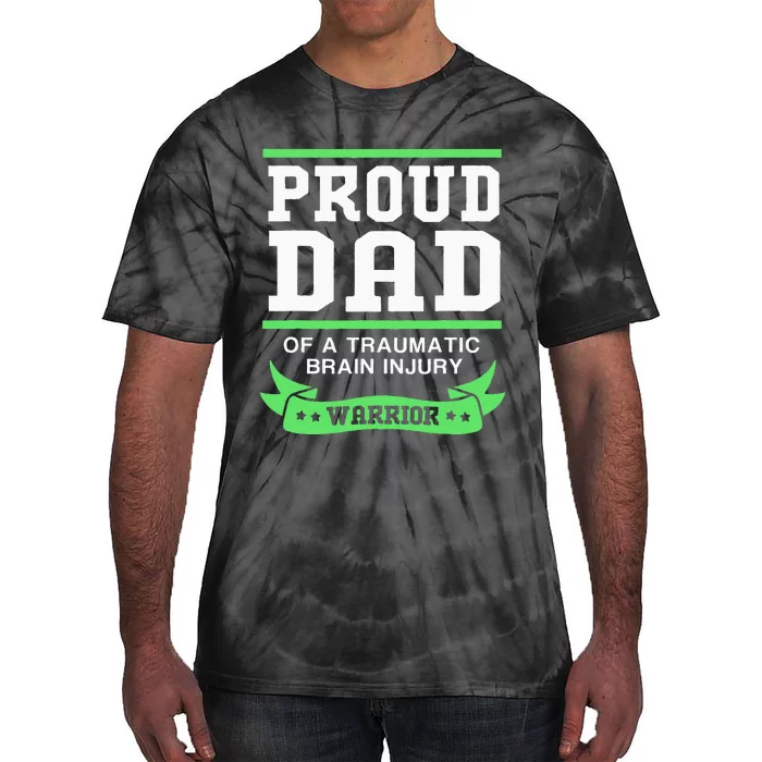 Proud Dad Of A Traumatic Brain Injury Warrior Tie-Dye T-Shirt