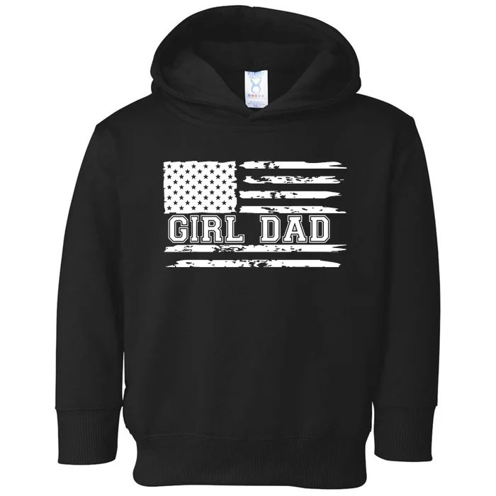 Proud Dad Of Girl Father Of Girl For Dad Xmas Fathers Day Toddler Hoodie