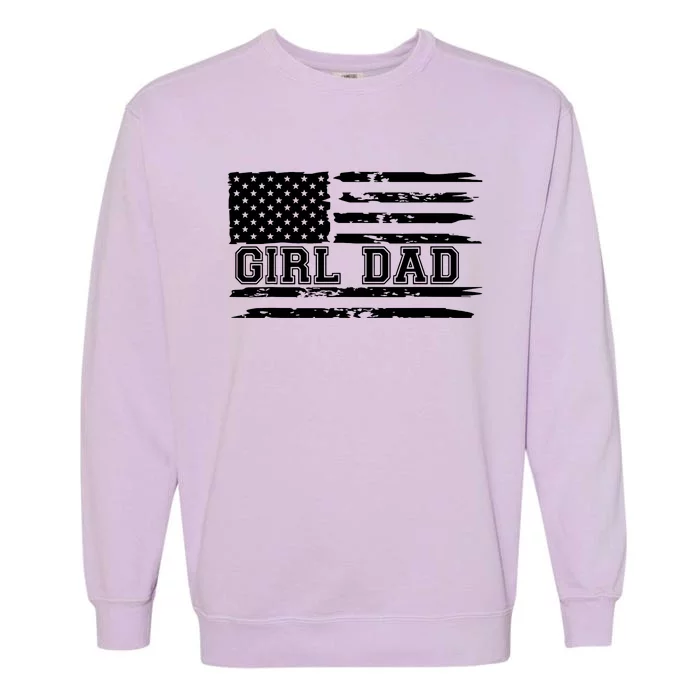 Proud Dad Of Girl Father Of Girl For Dad Xmas Fathers Day Garment-Dyed Sweatshirt