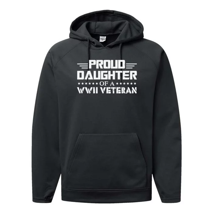 Proud Daughter Of A WW Us Army Veteran Day Performance Fleece Hoodie