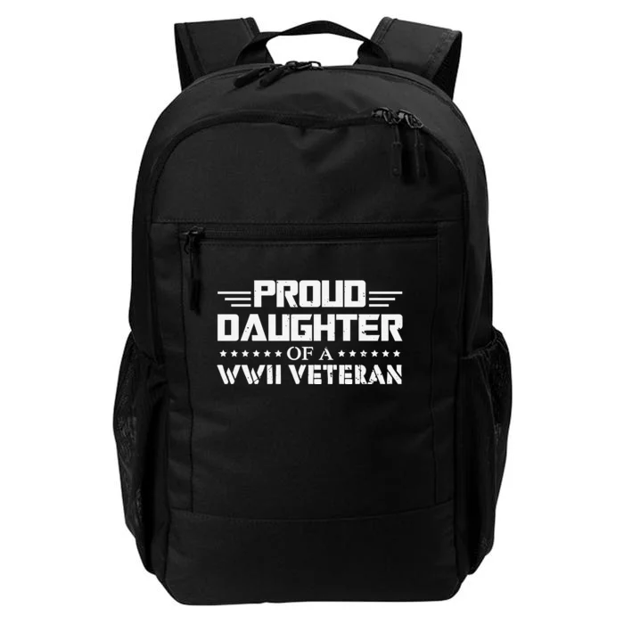 Proud Daughter Of A WW Us Army Veteran Day Daily Commute Backpack