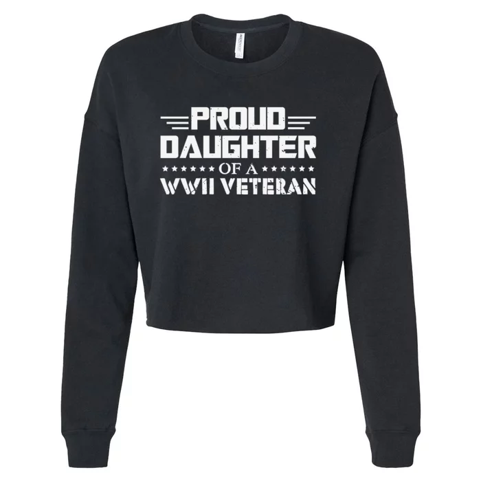 Proud Daughter Of A WW Us Army Veteran Day Cropped Pullover Crew