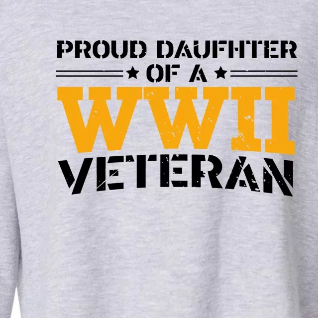 Proud Daughter Of A WW II Us Army Veteran Day Cropped Pullover Crew