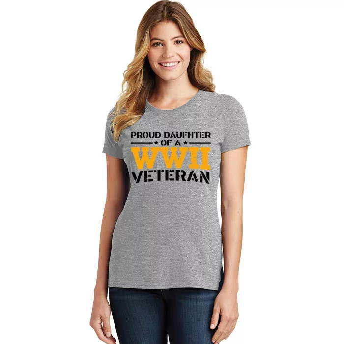 Proud Daughter Of A WW II Us Army Veteran Day Women's T-Shirt