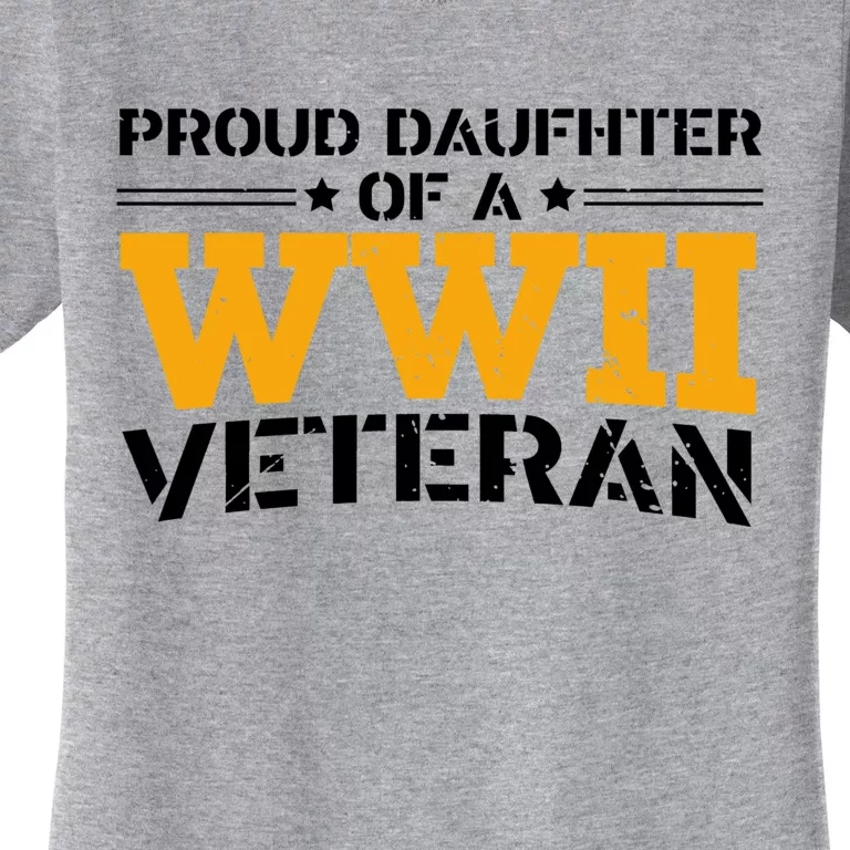 Proud Daughter Of A WW II Us Army Veteran Day Women's T-Shirt