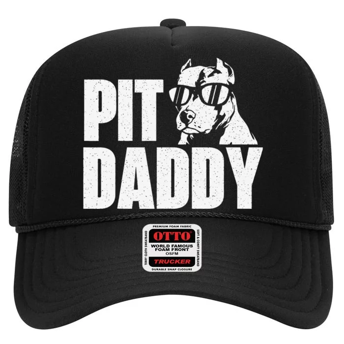 Pit Daddy Pitbull Dog Lover Pibble Pittie Pit Bull Terrier High Crown Mesh Trucker Hat