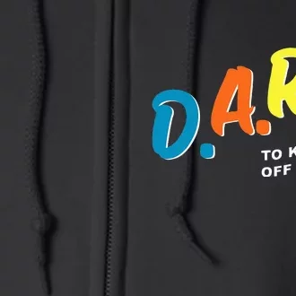 Program DAREs Full Zip Hoodie