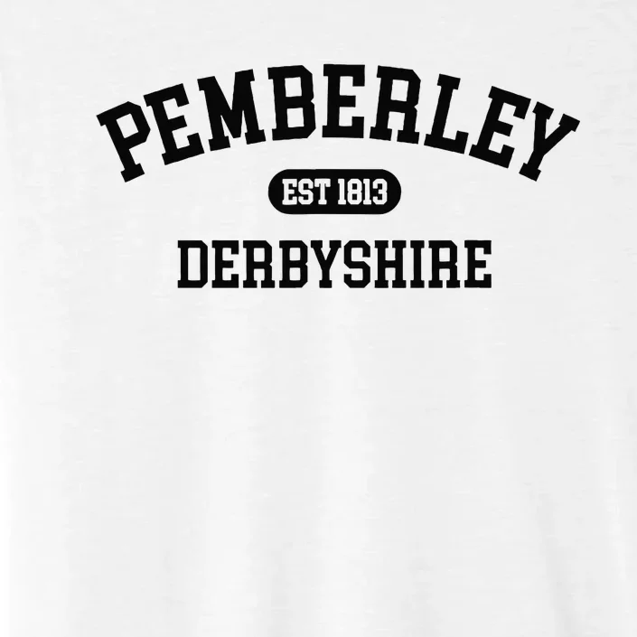 Pemberley Derbyshire Pride And Prejudice 1813 Jane Austen ChromaSoft Performance T-Shirt