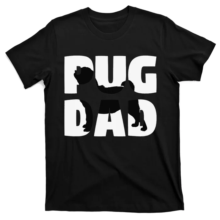 Pug Dad Pug Gift Father Dog Dad T-Shirt