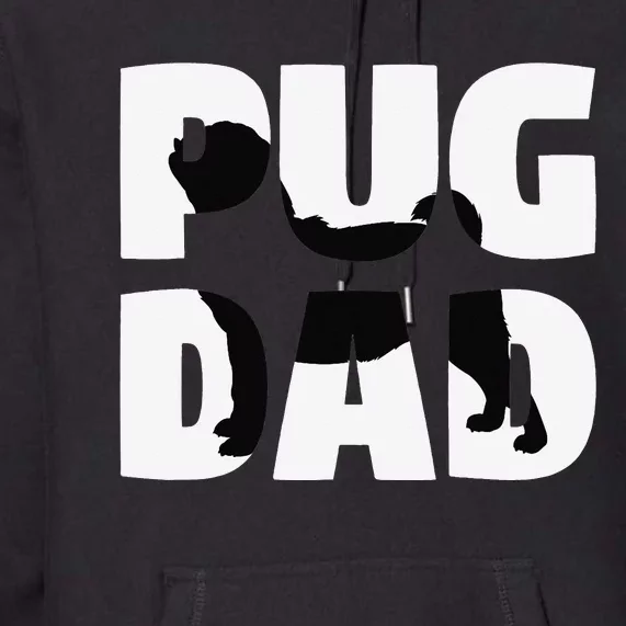 Pug Dad Pug Gift Father Dog Dad Premium Hoodie