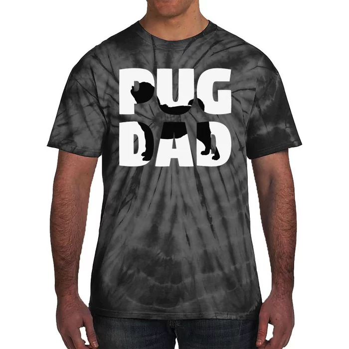 Pug Dad Pug Gift Father Dog Dad Tee Tie-Dye T-Shirt