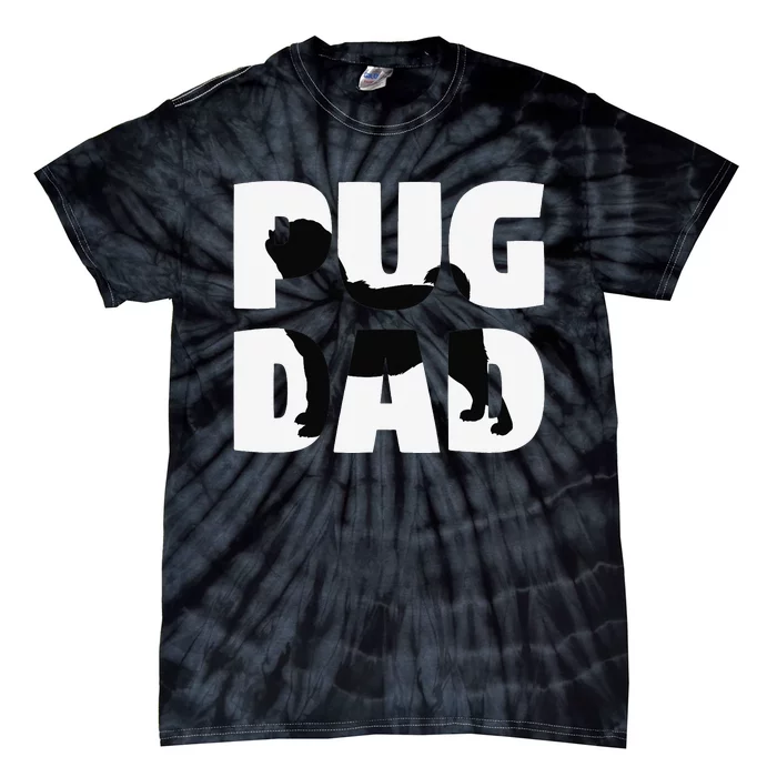 Pug Dad Pug Gift Father Dog Dad Tee Tie-Dye T-Shirt